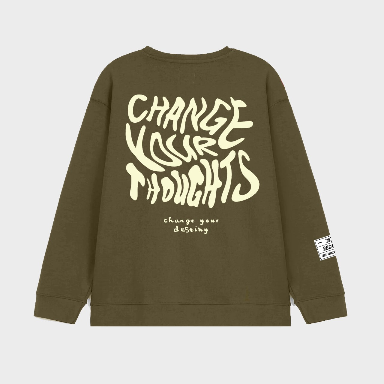 Recall Change your Thought Sweat Shirt